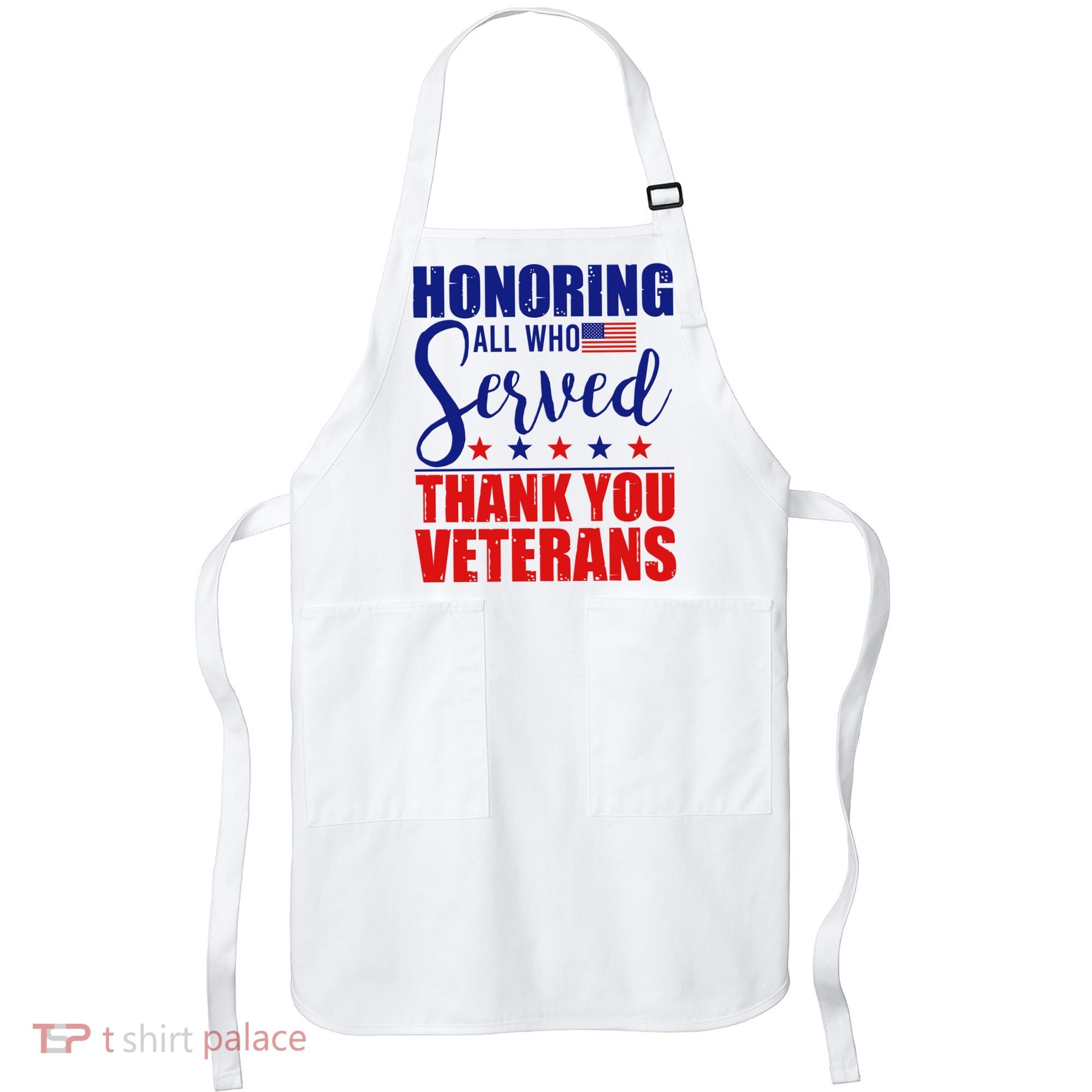 Honoring All Who Served Thank You Veterans Apron