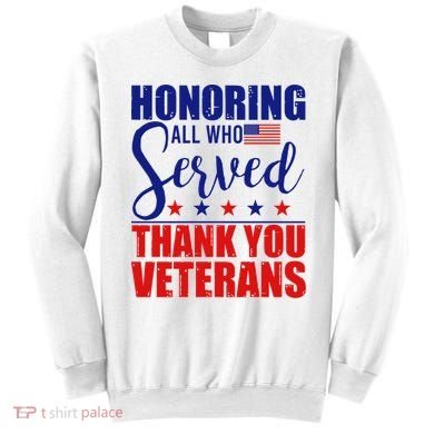 Honoring All Who Served Thank You Veterans Sweatshirt