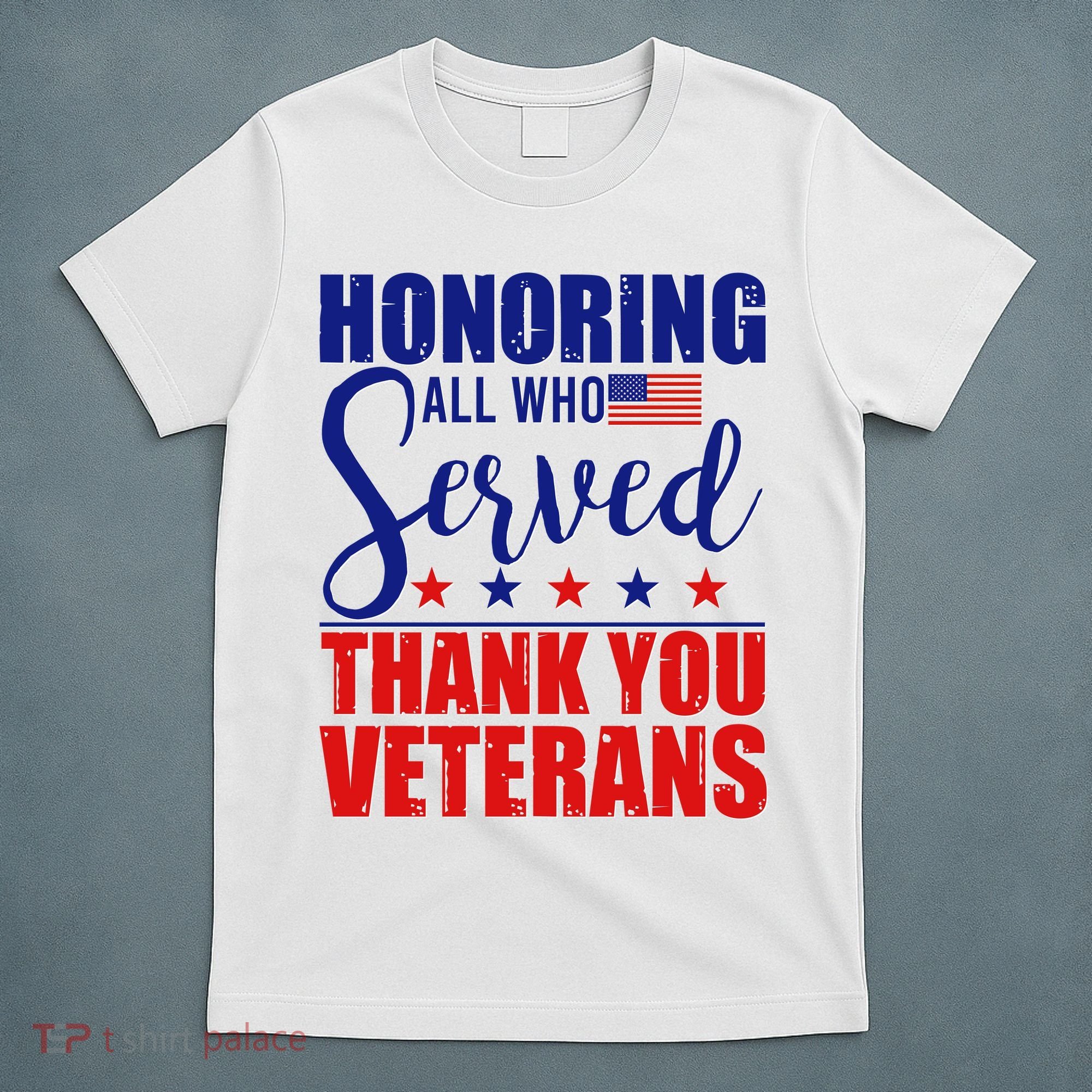 Honoring All Who Served Thank You Veterans T-Shirt