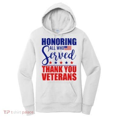 Honoring All Who Served Thank You Veterans Women's Hoodie