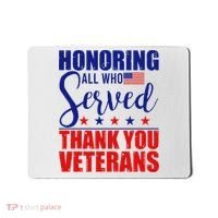 Honoring All Who Served Thank You Veterans Mousepad thumb 0