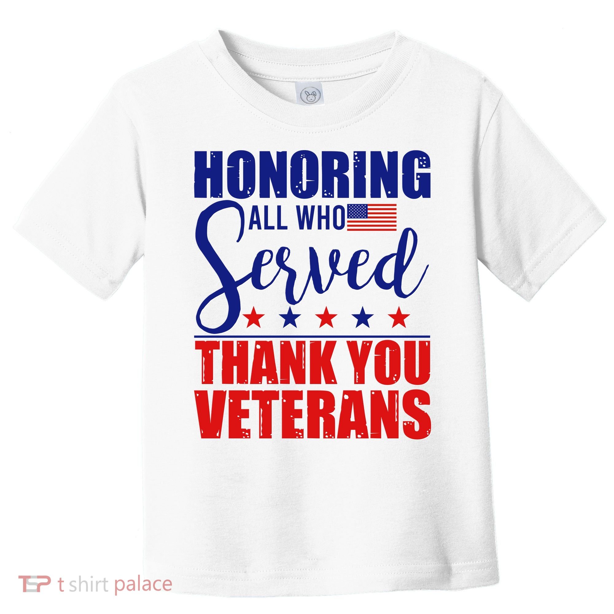 Honoring All Who Served Thank You Veterans Toddler T-Shirt