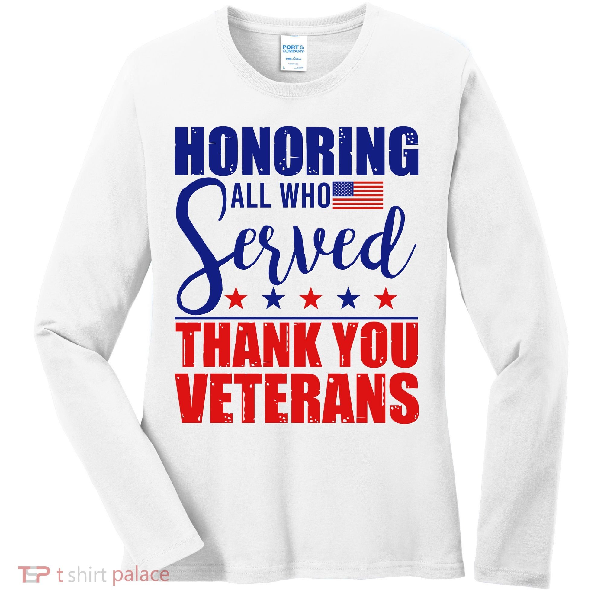 Honoring All Who Served Thank You Veterans Women's Long Sleeve Shirt