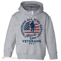 Honoring All Who Served Thank You Veterans Day Us Veterans Toddler Hoodie thumb 0