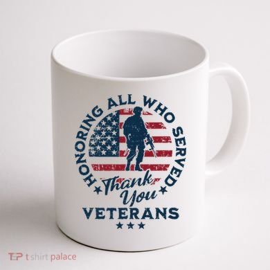Honoring All Who Served Thank You Veterans Day Us Veterans Coffee Mug back