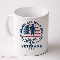 Honoring All Who Served Thank You Veterans Day Us Veterans Coffee Mug thumb 0