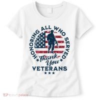 Honoring All Who Served Thank You Veterans Day Us Veterans Women's T-Shirt thumb 0