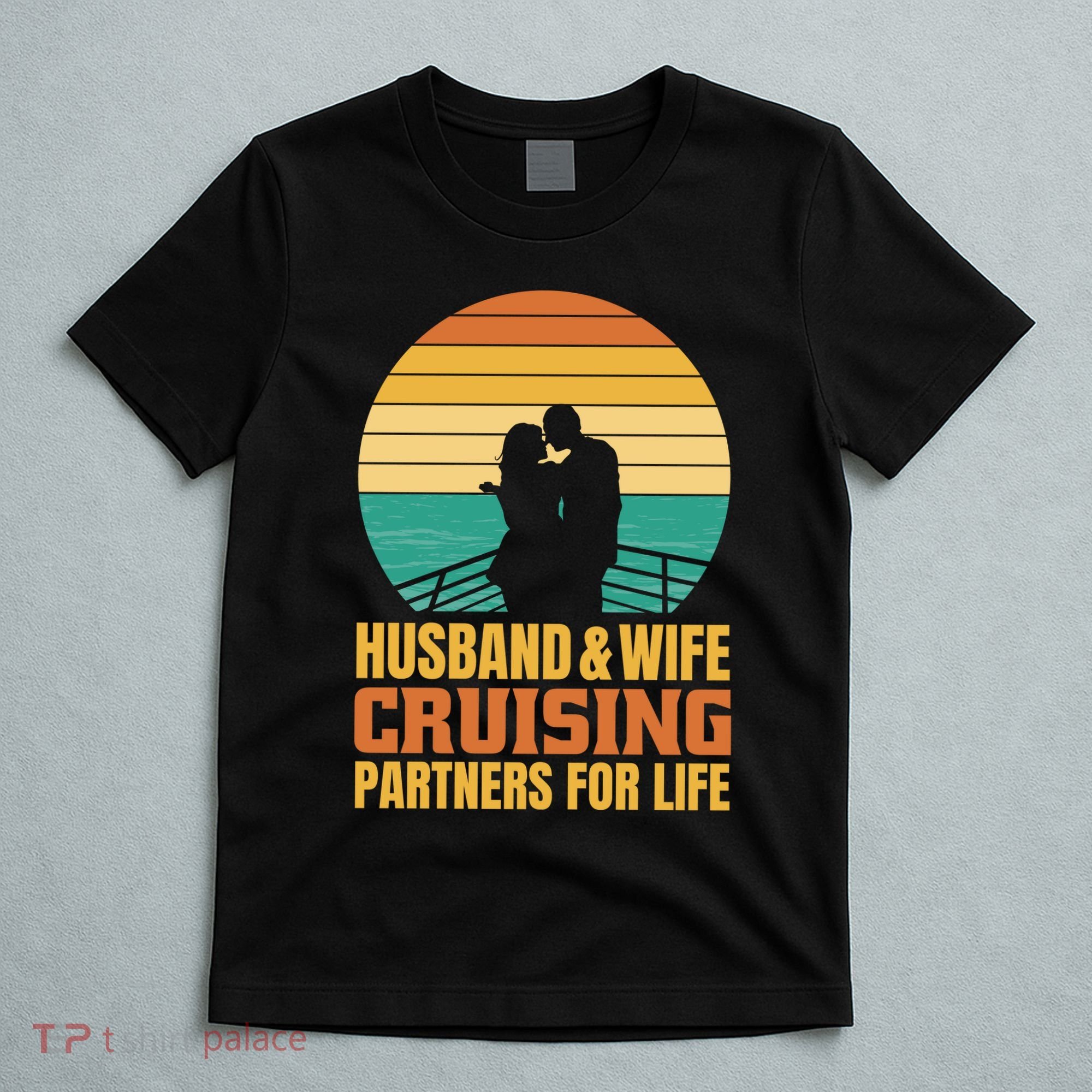 Husband And Wife Cruising Partners For Life T-Shirt