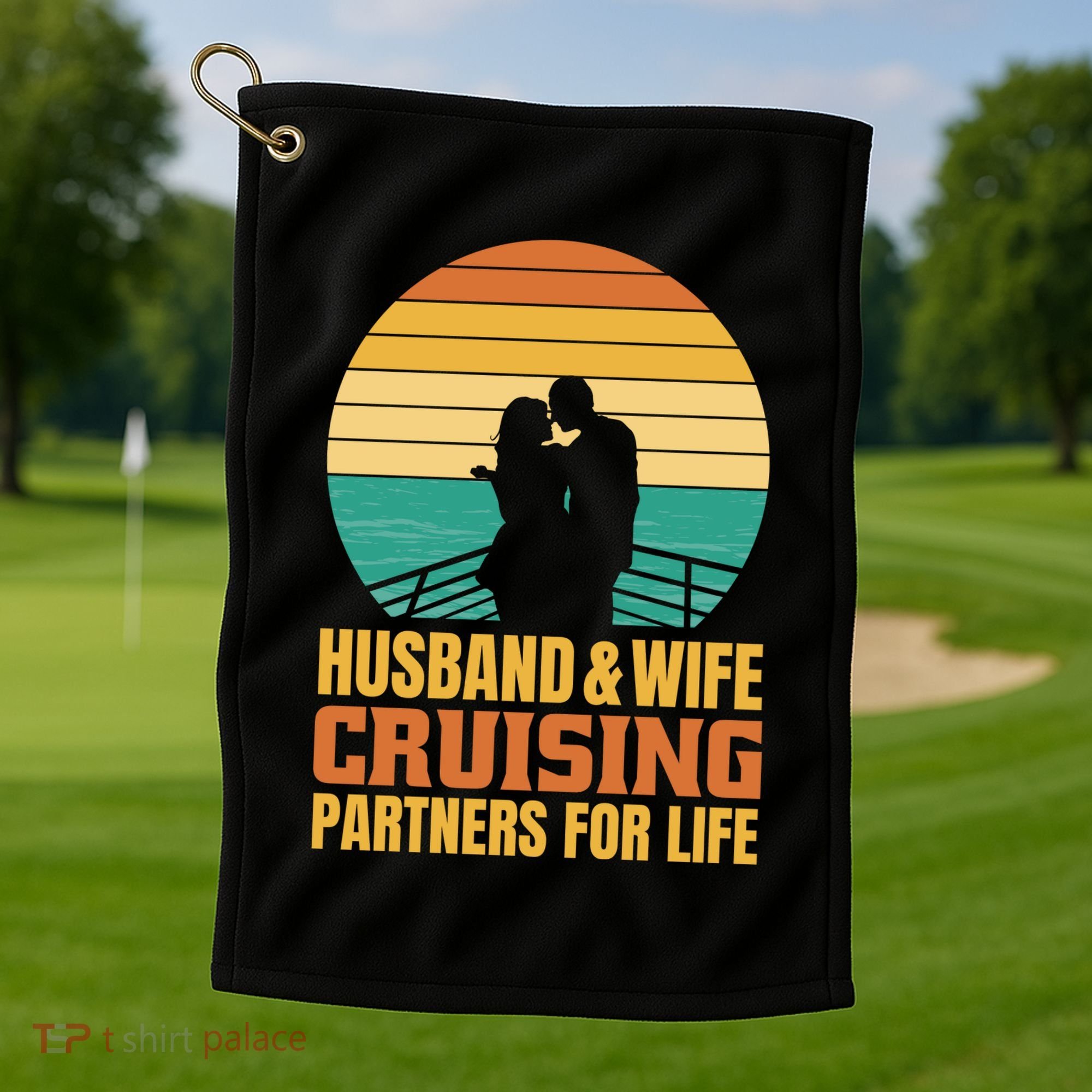 Husband And Wife Cruising Partners For Life Golf Towel
