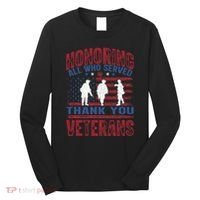 Honoring All Who Served Thank You Veterans Day American Flag Long Sleeve Shirt thumb 0