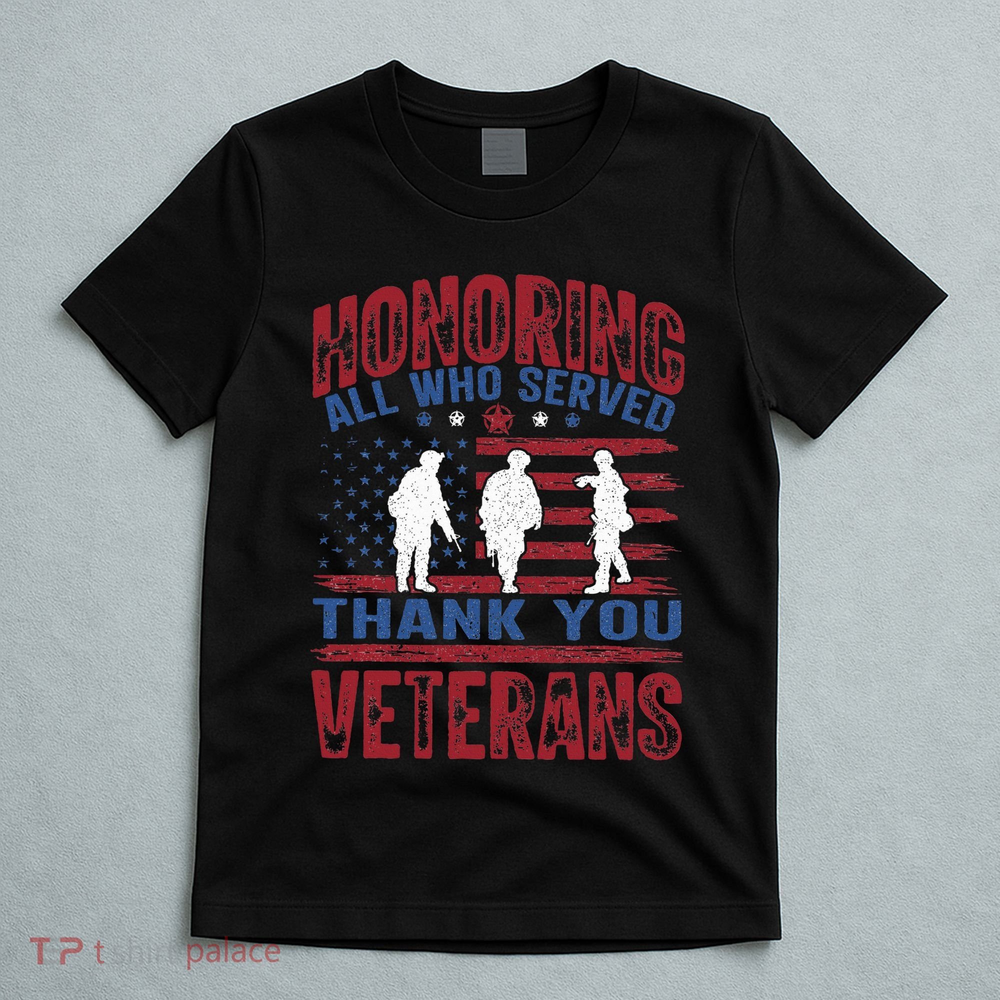 Honoring All Who Served Thank You Veterans Day American Flag T-Shirt
