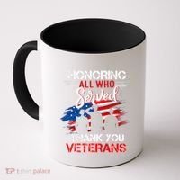 Honoring All Who Served Thank You Veterans Day Great Gift Coffee Mug thumb 0