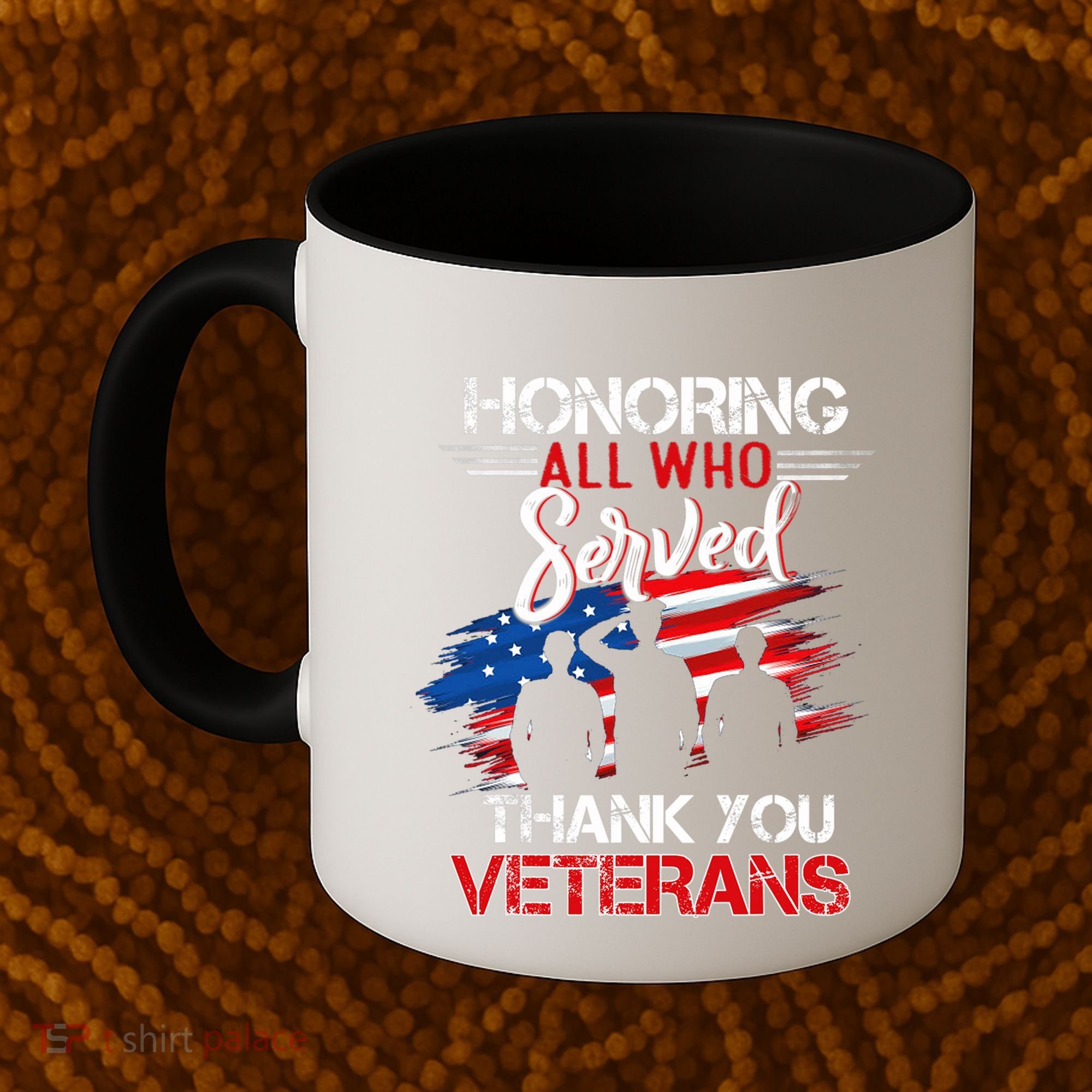 Honoring All Who Served Thank You Veterans Day Great Gift Coffee Mug