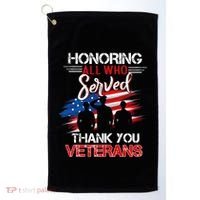 Honoring All Who Served Thank You Veterans Day Great Gift Golf Towel thumb 0
