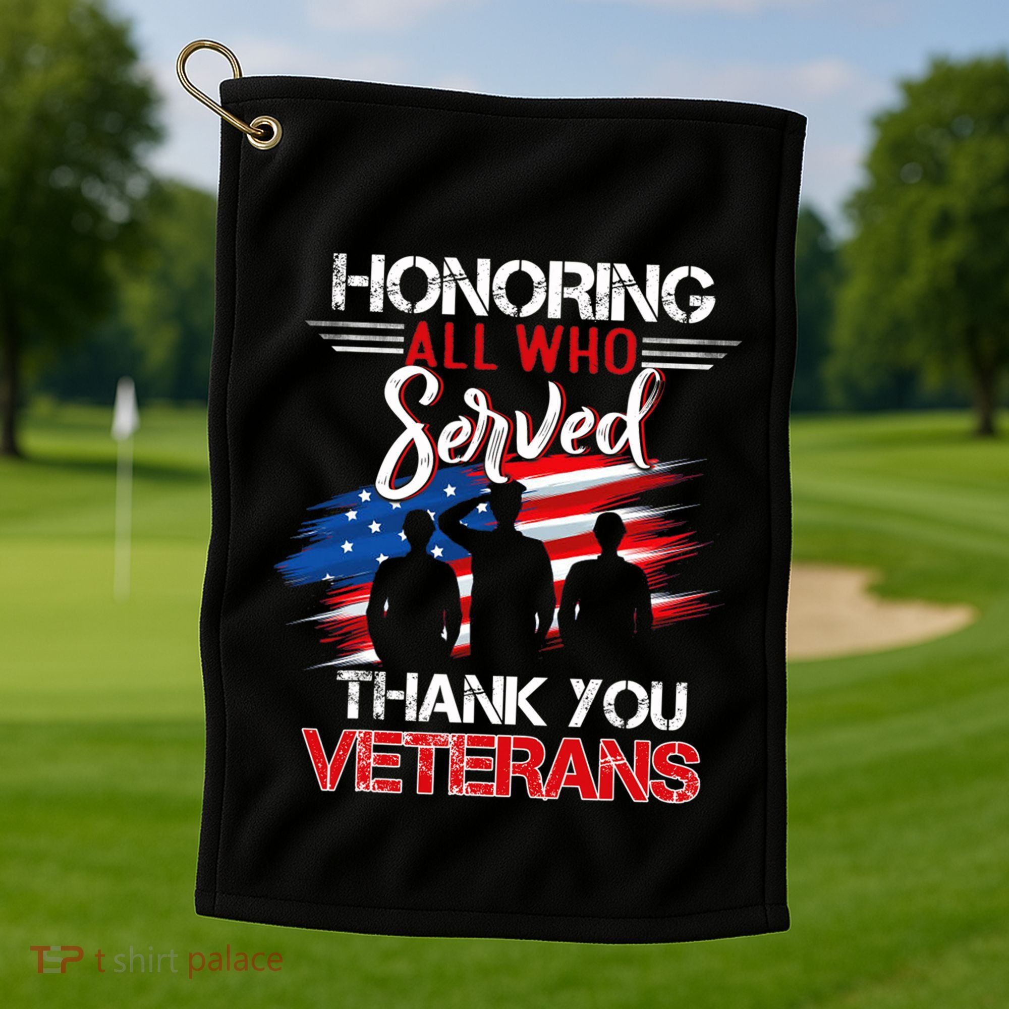 Honoring All Who Served Thank You Veterans Day Great Gift Golf Towel