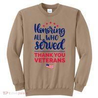 Honoring All Who Served Thank You Veterans Day Wo Sweatshirt thumb 0