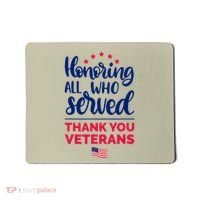Honoring All Who Served Thank You Veterans Day Wo Mousepad thumb 0