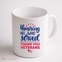 Honoring All Who Served Thank You Veterans Day Wo Coffee Mug thumb 1