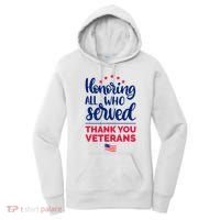 Honoring All Who Served Thank You Veterans Day Wo Women's Hoodie thumb 0