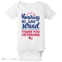 Honoring All Who Served Thank You Veterans Day Wo Baby Bodysuit thumb 0