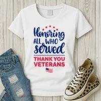 Honoring All Who Served Thank You Veterans Day Wo Women's T-Shirt thumb 3