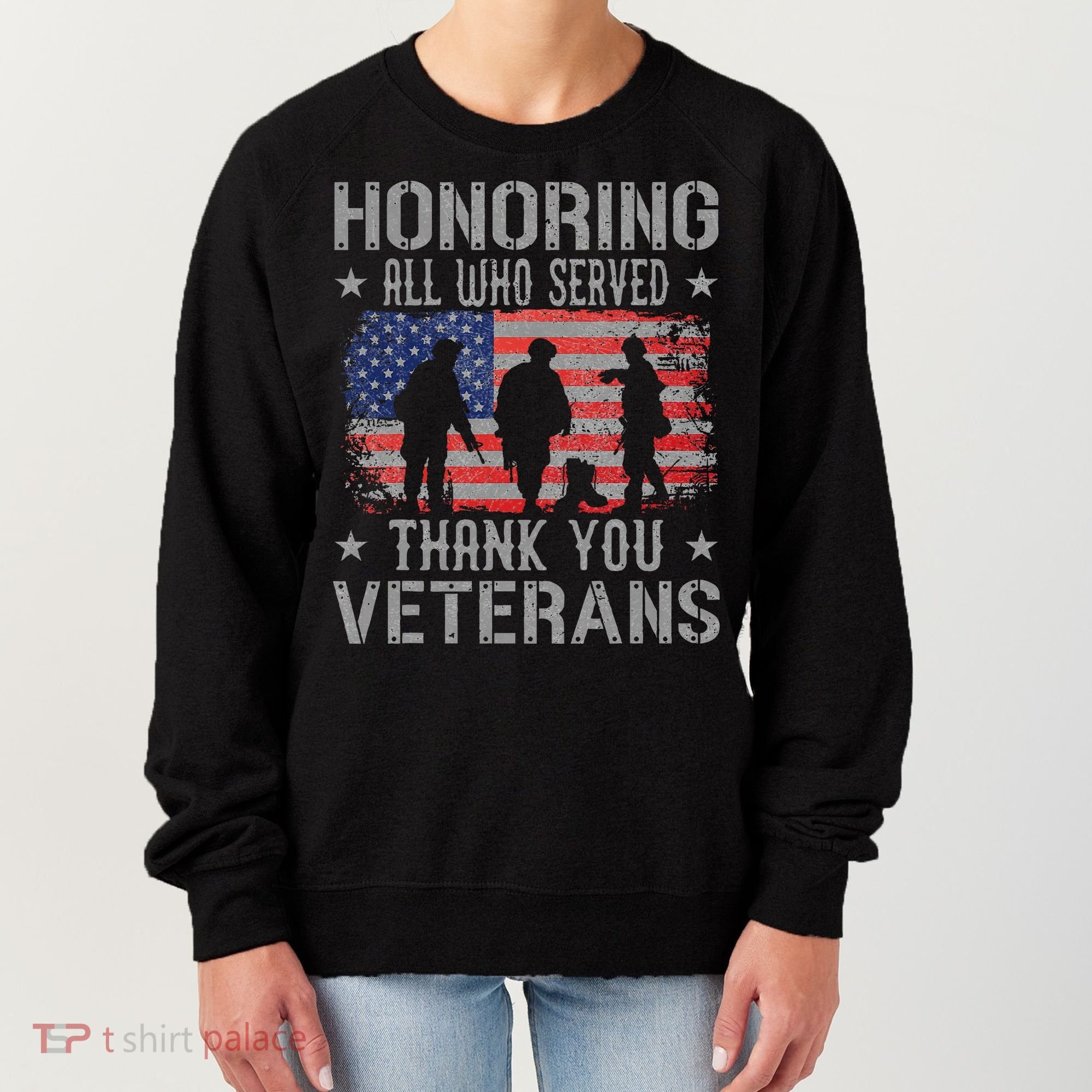 Honoring All Who Served Thank You Veterans Day American Flag Women's Sweatshirt