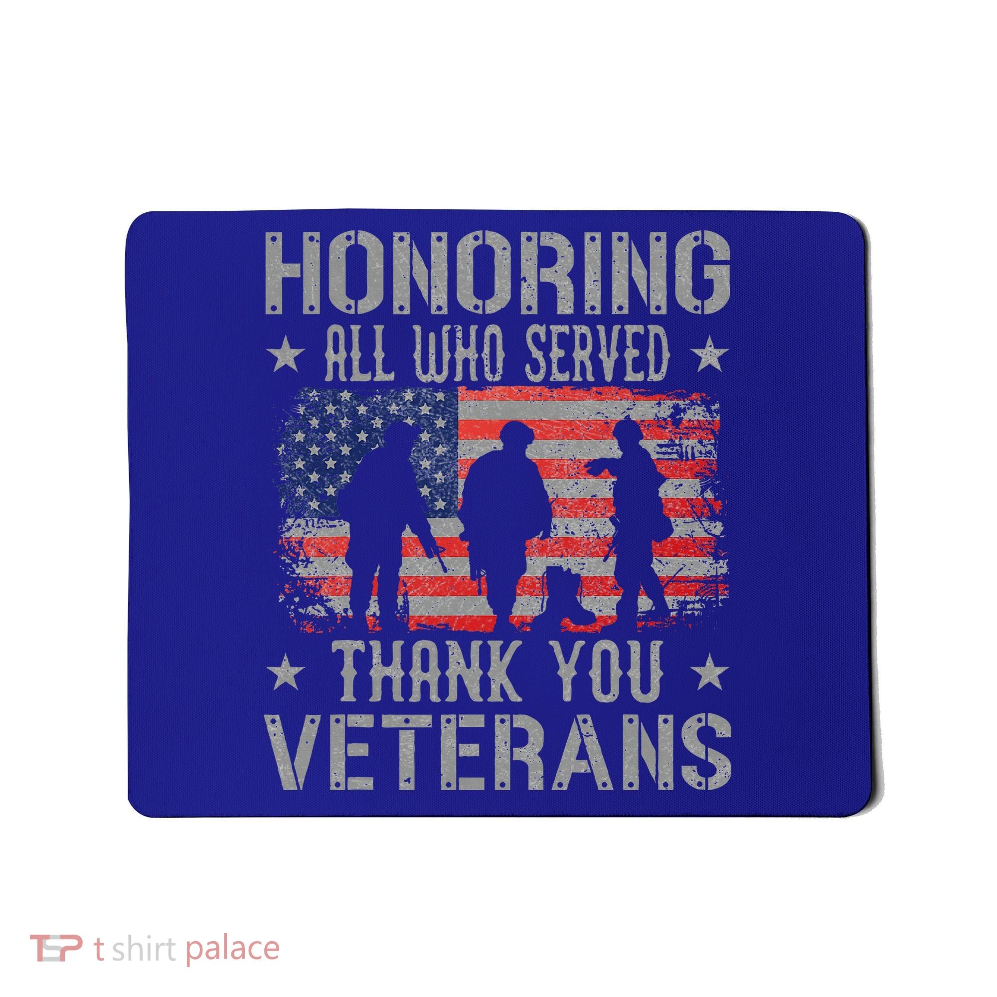 Honoring All Who Served Thank You Veterans Day American Flag Mousepad
