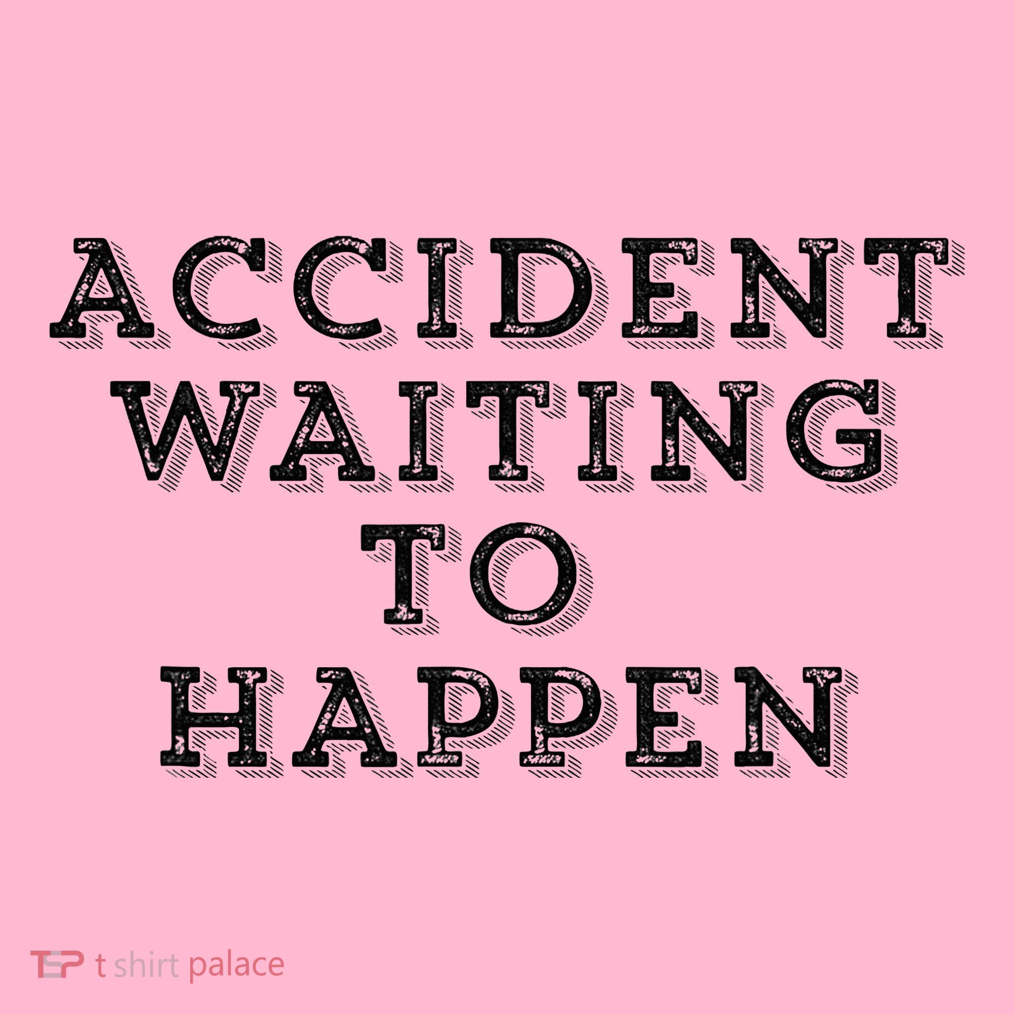 Humorous Accident Waiting To Happen Coaster