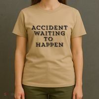 Humorous Accident Waiting To Happen T-Shirt thumb 4