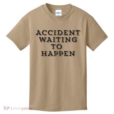 Humorous Accident Waiting To Happen Kids T-Shirt