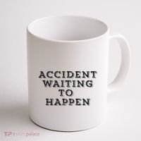 Humorous Accident Waiting To Happen Coffee Mug thumb 1