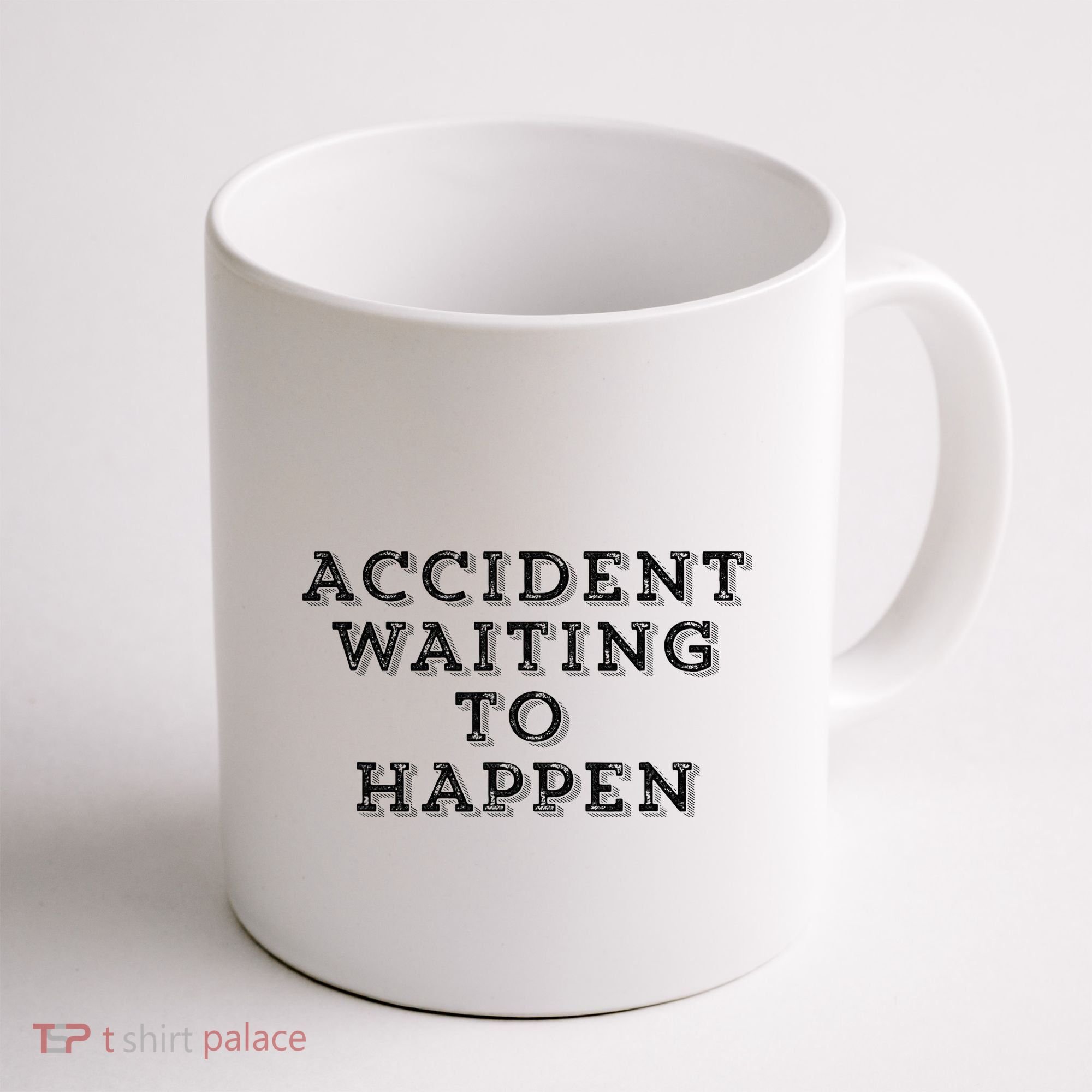 Humorous Accident Waiting To Happen Coffee Mug