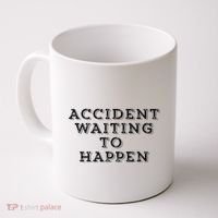 Humorous Accident Waiting To Happen Coffee Mug thumb 0
