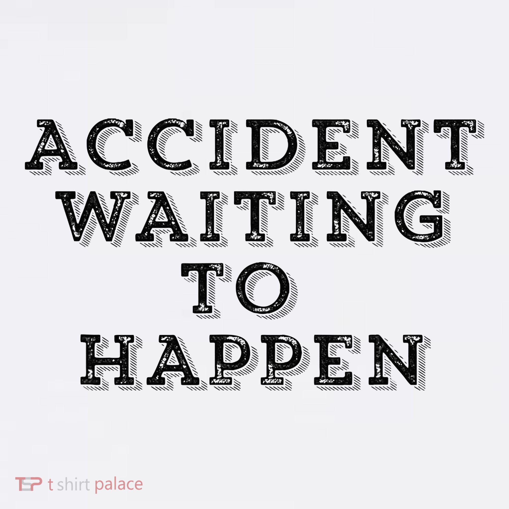Humorous Accident Waiting To Happen Women's Hoodie