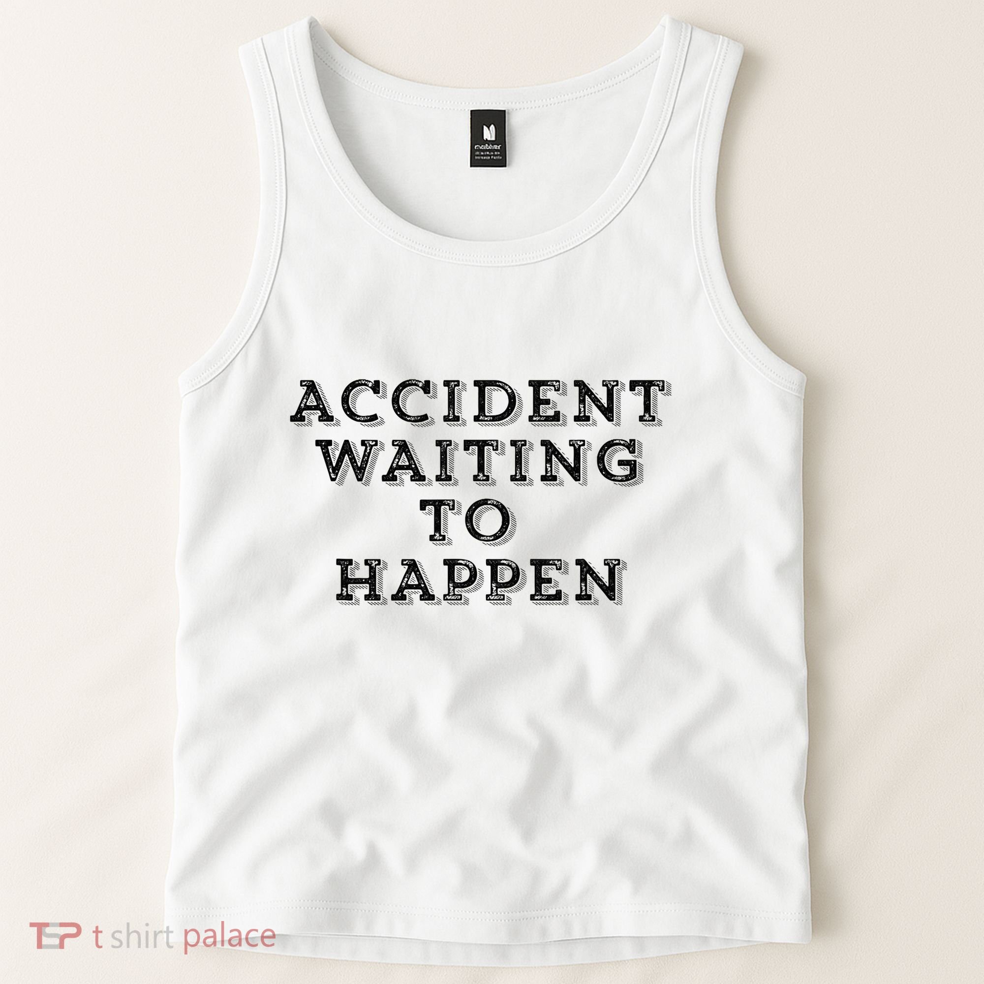 Humorous Accident Waiting To Happen Tank Top