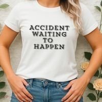 Humorous Accident Waiting To Happen Women's T-Shirt thumb 2