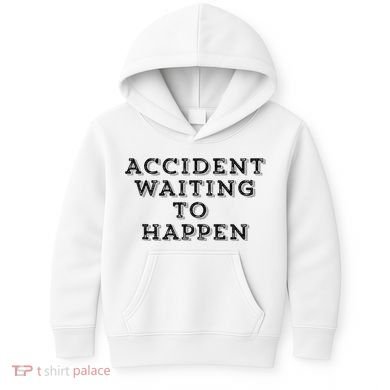 Humorous Accident Waiting To Happen Kids Hoodie