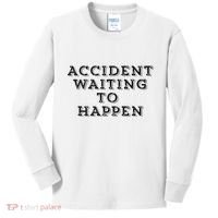 Humorous Accident Waiting To Happen Kids Long Sleeve Shirt thumb 0