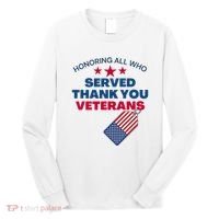 Honoring All Who Served Thank You Veterans Long Sleeve Shirt thumb 0