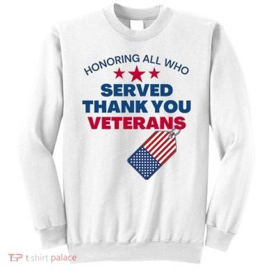 Honoring All Who Served Thank You Veterans Sweatshirt