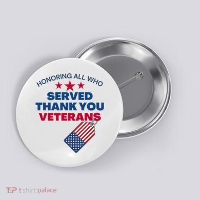 Honoring All Who Served Thank You Veterans Button