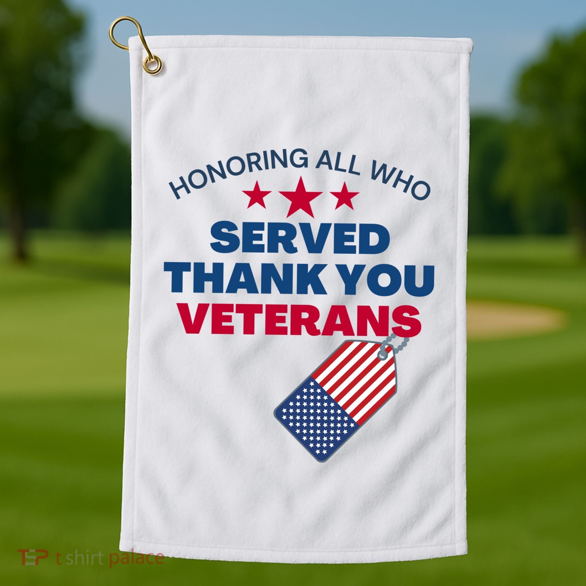 Honoring All Who Served Thank You Veterans Golf Towel