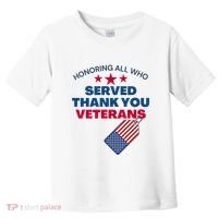 Honoring All Who Served Thank You Veterans Toddler T-Shirt thumb 0