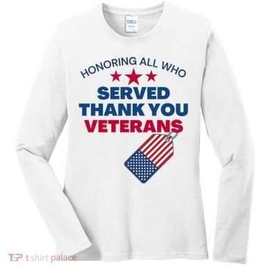Honoring All Who Served Thank You Veterans Women's Long Sleeve Shirt