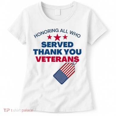 Honoring All Who Served Thank You Veterans Women's T-Shirt
