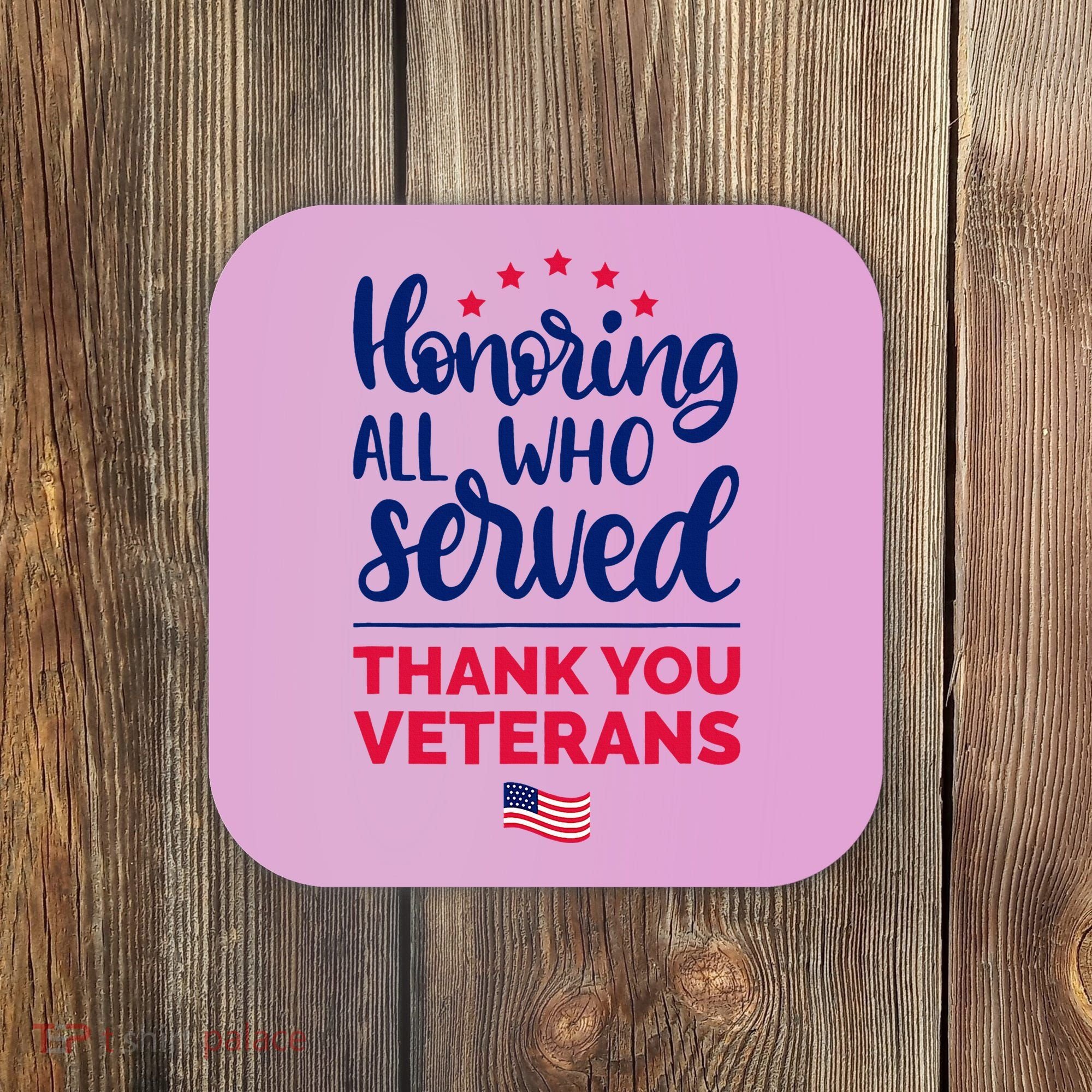 Honoring All Who Served Thank You Veterans Day Coaster