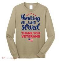 Honoring All Who Served Thank You Veterans Day Long Sleeve Shirt thumb 0