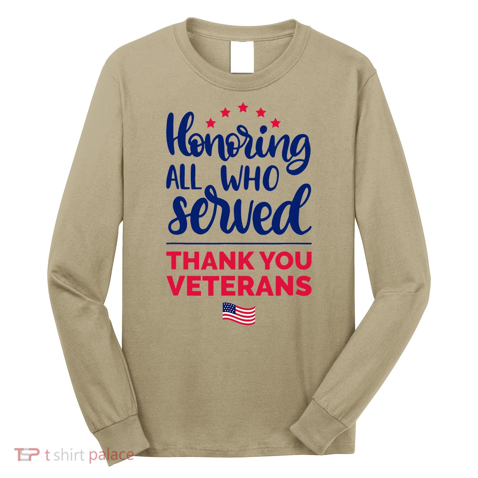 Honoring All Who Served Thank You Veterans Day Long Sleeve Shirt