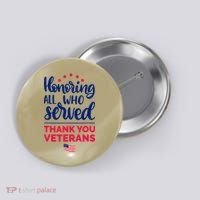 Honoring All Who Served Thank You Veterans Day Button thumb 0