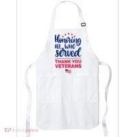 Honoring All Who Served Thank You Veterans Day Apron thumb 0